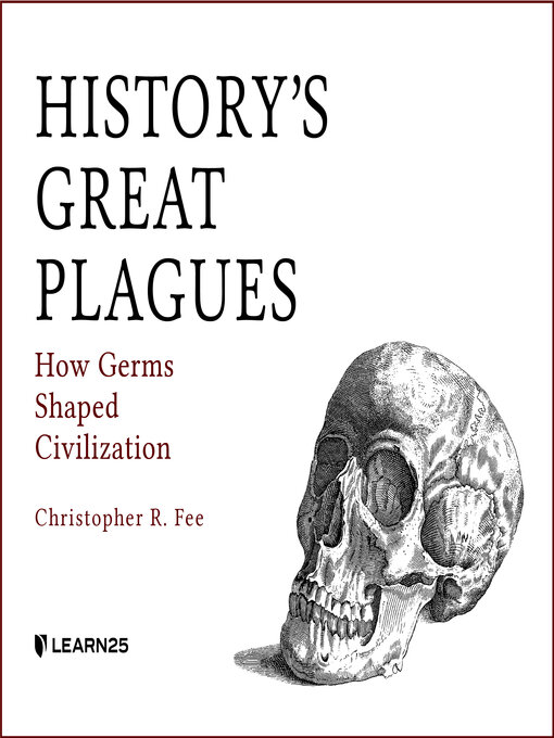 Title details for History's Great Plagues by Christopher R. Fee - Wait list